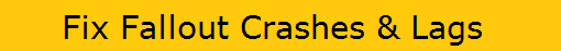 Fallout crashes and lags